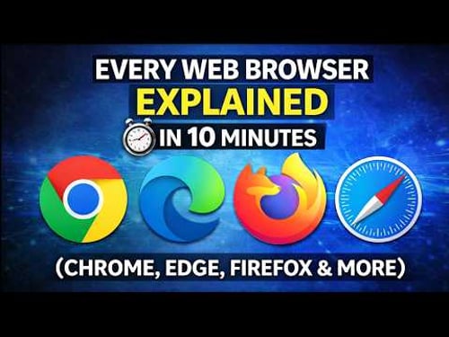 Every Web Browser Explained in 10 Minutes (Chrome, Edge, Firefox & More)
