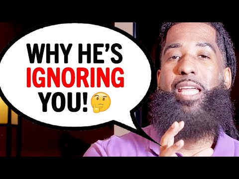 When A Man IGNORES You, Here's What He's THINKING...