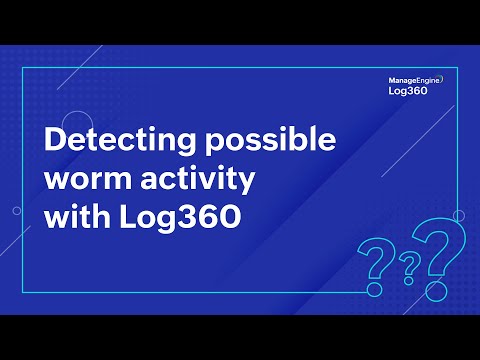 Detecting possible worm activity with Log360