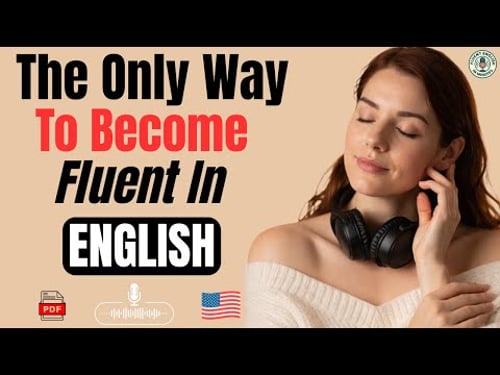 How to Become Fluent in English Naturally | Everyday English Podcast