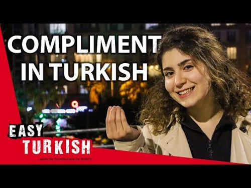 How to Compliment in Turkish | Super Easy Turkish 89