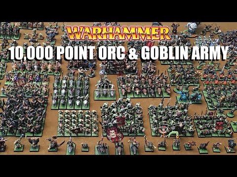 My 10,000 Point Orc & Goblin Warhammer Army