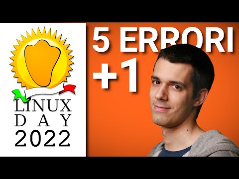 5+1 Errori da non fare passando a LINUX | Morrolinux @ Linux Day Milano 2022