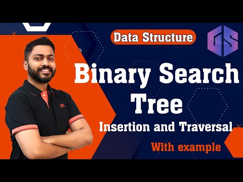 Lec-53: Binary Search Tree in Data Structure | Insertion and Traversal in BST
