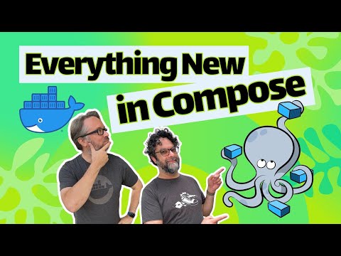 What’s New in Docker Compose, 2024 Edition (Stream 251)