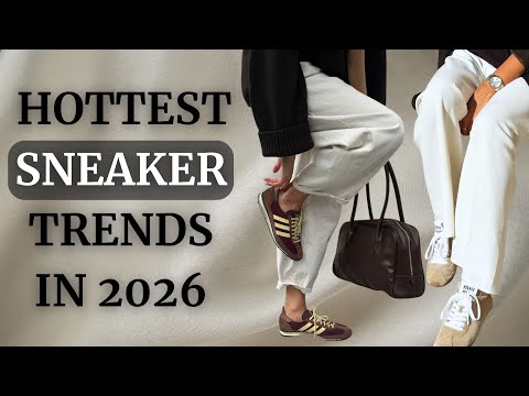 2026 Sneaker Trends & Styles You’ll Love