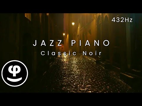Noir Dreams: Piano Music for a Calm Mind 432Hz