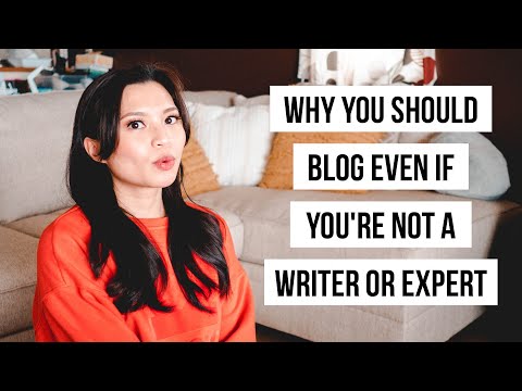 8 Reasons Why You Should Blog Even If You're Not a Great Writer or Expert