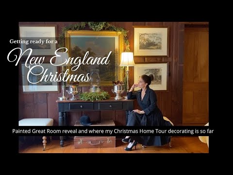 A New England Christmas - getting ready for our 2021 home tour
