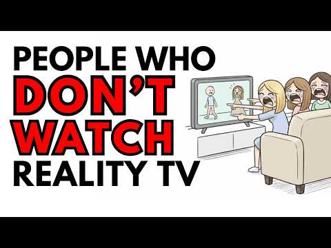 Psychology of People Who Don't Watch Reality TV