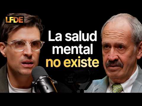 Psiquiatra #1: Cómo Entender tu Sufrimiento Sin un Diagnóstico Psiquiátrico - LFDE