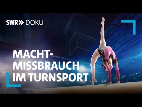 Erfolg um jeden Preis? Machtmissbrauch im Frauenturnsport | SWR Doku