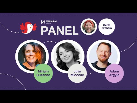 Panel Discussion with GEOFF GRAHAM at Smashing Meets CSS - April 1, 2025