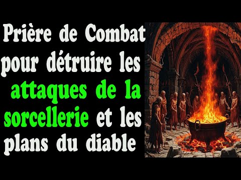Prière de Combat pour détruire les attaques de la sorcellerie et les plans du diable en fin d'année.