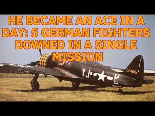 HE BECAME AN ACE IN A DAY: 5 GERMAN FIGHTERS DOWNED IN A SINGLE MISSION