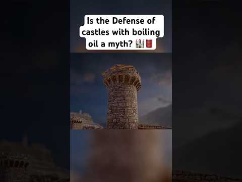 Is the defense of Castles with boiling oil a myth?? #castledefense #castle #fortress