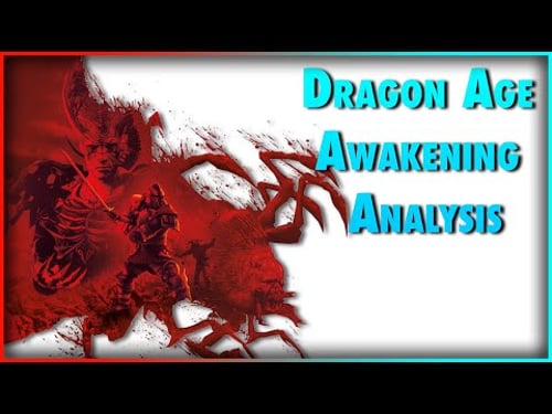 Dragon Age Awakening Analysis: A Detailed look at Dragon Ages only full expansion