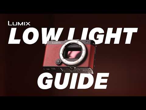The Ultimate Low Light Settings Guide for Lumix Cameras