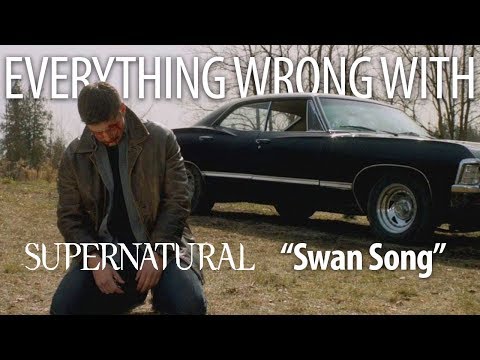 Everything Wrong With Supernatural "Swan Song"