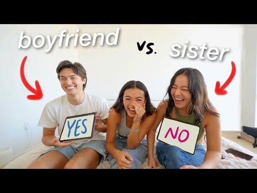 WHO KNOWS ME BETTER?! (BOYFRIEND vs. SISTER)