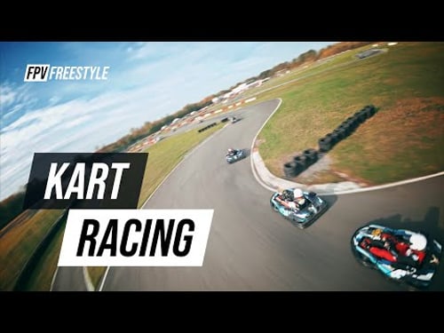 Kart Racing / FPV Freestyle