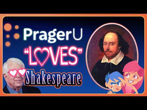 PragerU "Loves" Shakespeare...But Hates (Almost All) His Plays
