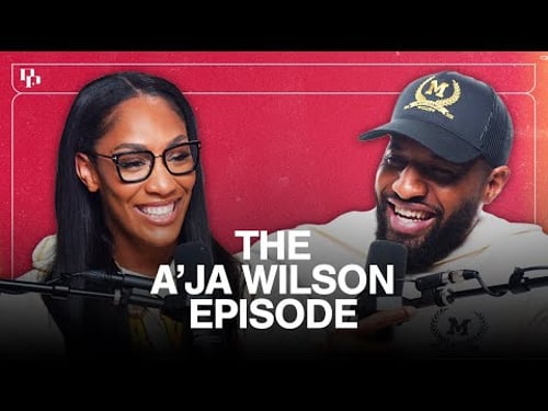 A’ja Wilson On Chasing Greatness, LeBron Retirement Talk, WNBA GOATs & More | EP 13