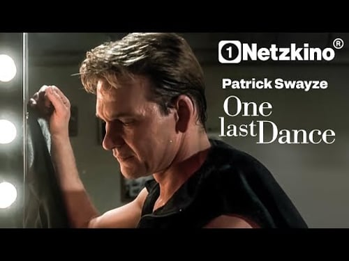One Last Dance (LIEBESFILM mit PATRICK SWAYZE, Tanzfilme auf Deutsch, Romanze ganzer Film)