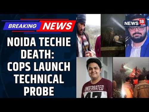 Noida Techie Death: Cops Launch Technical Probe, Phone and Dashcam Under Forensic Scan | News18