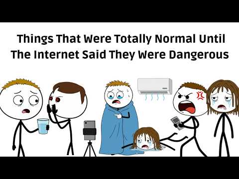 Things That Were Totally Normal Until The Internet Said They Were Dangerous