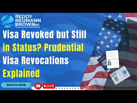 Visa Revoked but Still in Status? Prudential Visa Revocations Explained