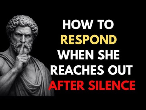 How to Respond When She Reaches Out After Silence | Stoic Masculinity
