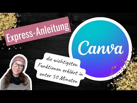 Canva Anfänger-Tutorial 2024 - der Schnelleinstieg (Neue Oberfläche)