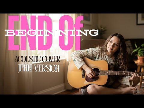End of Beginning - DJO | 🎧 Gentle Acoustic Cover - Relaxing Mood by Jenn Music