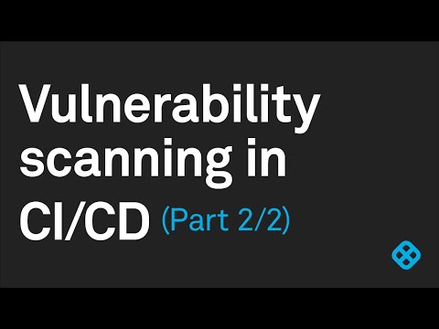 Vulnerability Scanning in your CI/CD Pipeline - Part Two
