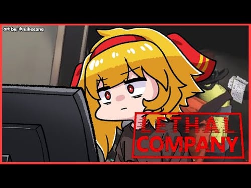 【Lethal Company】getting someone to play with because the urge to play this is so strong【hololive】