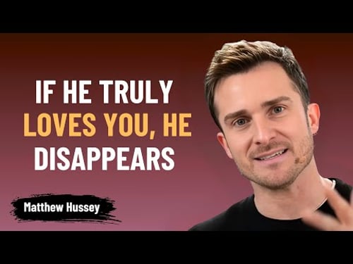 If He Truly Loves You, He’ll Disappear | Matthew Hussey Powerful Truth About Men