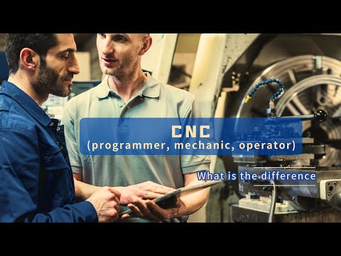 What Is The Difference Between CNC Machinist And CNC Operator?