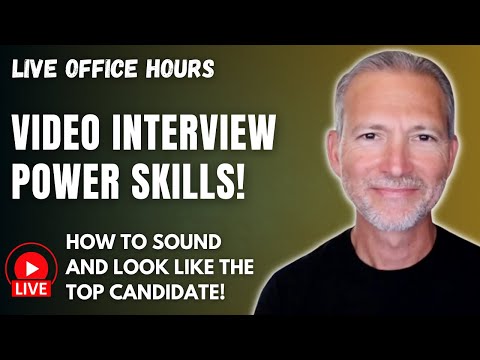 Video Interview Power Skills: How to Sound and Look Like THE Top Candidate 🔴 Live Office Hours