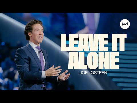 Let Go and Let God Handle It | Joel Osteen on Trusting God’s Timing