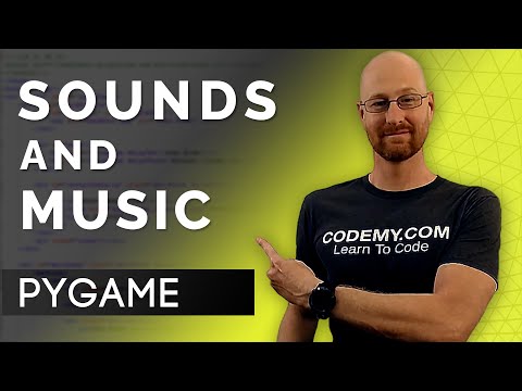 Adding Sounds and Music To Your Game - PyGame Thursdays 6