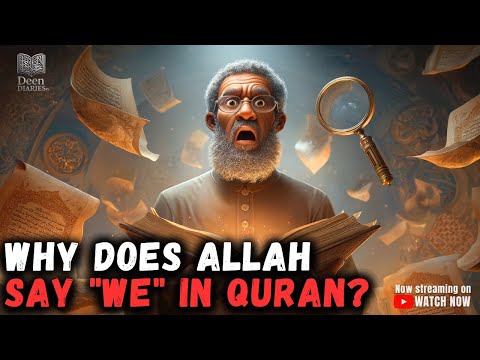 WHY Does Allah Say “WE” in the Quran? This Answer Will Change How You Read the Quran Forever