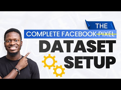 How to Setup the Facebook Pixel (Dataset) - The Ultimate Guide in 2024