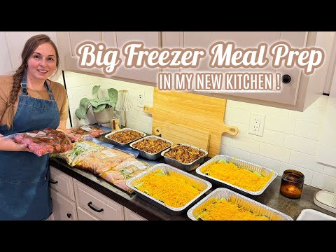 Big Freezer Meal Prep In My New Kitchen