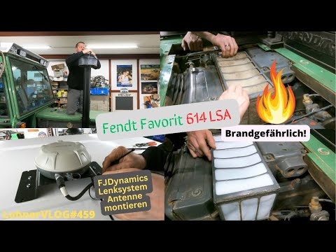 LohnerVLOG#459 Fendt 614 LSA Spezial I FJDynamics Antenne I Hohe Luftansaugung I Filtermatte Heizung