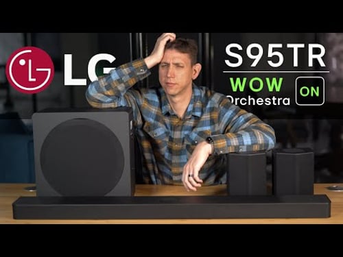 LG S95TR with WOW Orchestra (Underrated?)