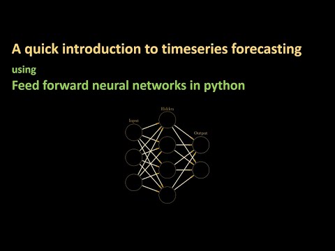 164 - An introduction to time series forecasting - Part 4 Using feed forward neural networks