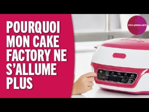 Pourquoi mon Cake Factory ne s'allume plus ?