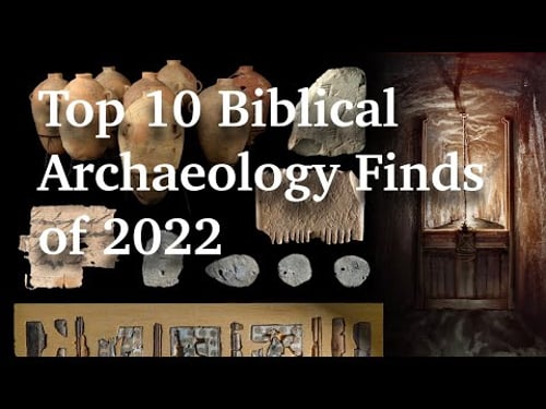 Top 10 Biblical Archaeology Finds of 2022