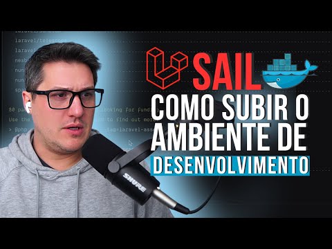 LARAVEL SAIL 🐋 (DOCKER): COMO SUBIR O AMBIENTE DE DESENVOLVIMENTO 😲😲 (passo a passo)